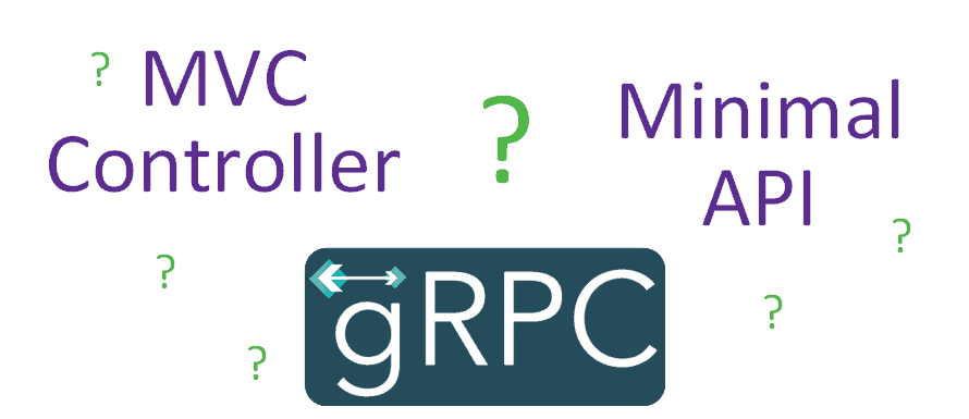 MVC gRPC or Minimal API